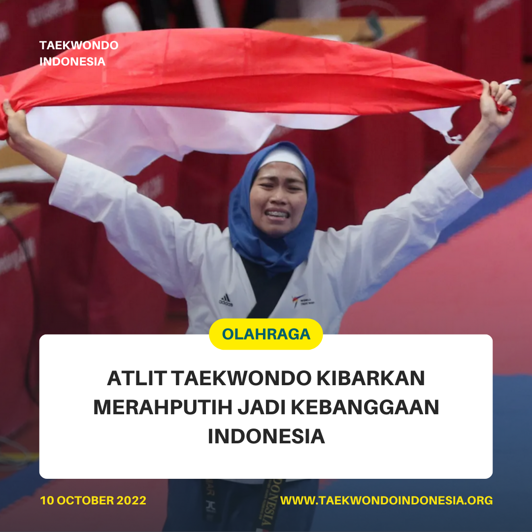 ATLIT TAEKWONDO KIBARKAN MERAH PUTIH JADI KEBANGGAAN INDONESIA  Taekwondo Indonesia Dojang Jaladewa Club